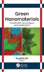 Green Nanomaterials: Sustainable Technologies and Applications