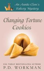 Changing Fortune Cookies: A Cozy Culinary & Pet Mystery