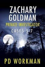 Zachary Goldman Private Investigator Cases 5-7: A Private Eye Mystery/Suspense Collection