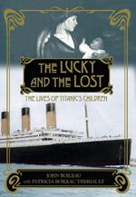 The Lucky and the Lost: The Lives of Titanic's Children