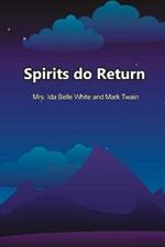 Spirits do Return