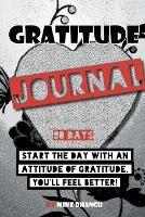 Gratitude Journal: A daily journal for practicing gratitude and receiving happiness, designed by a spiritual specialist. Start the day with an attitude of gratitude. 90 days of gratitude inside for your personal growth