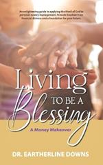 Living to Be a Blessing: A Money Makeover