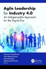 Agile Leadership for Industry 4.0: An Indispensable Approach for the Digital Era