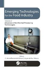 Emerging Technologies for the Food Industry: Volume 2: Advances in Nonthermal Processing Technologies