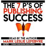 7 P's of Publishing Success, The
