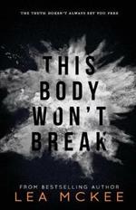 This Body Won't Break