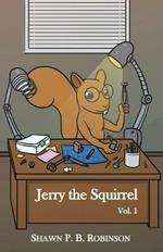 Jerry the Squirrel: Volume One