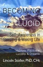 Becoming Lucid, Self-Awareness in Sleeping & Waking Life