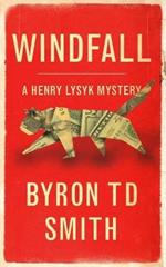 Windfall: A Henry Lysyk Mystery