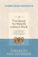 THE QUEST FOR WEALTH WITHOUT WORK - Volume 3/Three Wise Monkeys