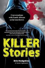 Killer Stories: Conversations With South African Serial Murderers