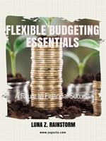 Flexible Budgeting Essentials