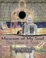 Museum of My Soul: Redux: The Time It Took