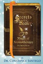 Secrets of a Healer - Magic of Aromatherapy