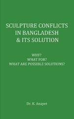 Sculpture Conflicts in Bangladesh & Its Solution