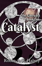 Catalyst: The Gateways Series