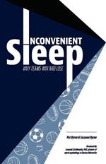 Inconvenient Sleep: Why Teams Win and Lose