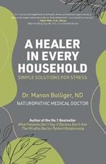 A Healer in Every Household: Simple Solutions for Stress