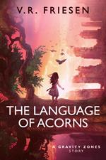 The Language of Acorns