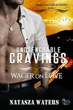 Unquenchable Cravings: Wager on Love