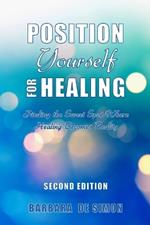 Position Yourself for Healing: Finding the Sweet Spot Where Healing Becomes Reality
