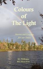 Colours of The Light: Stories and Lessons for our Times