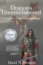 Dragons Unremembered: Volume I of The Carandir Saga