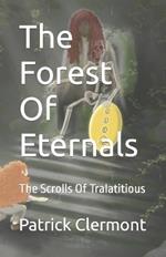 The Forest Of Eternals: The Scrolls Of Tralatitious