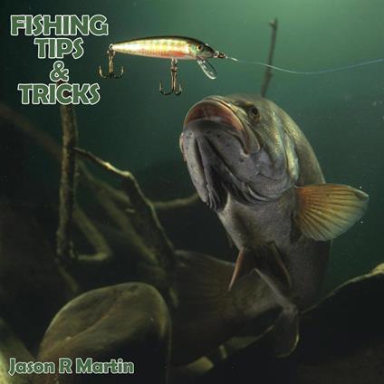 Fishing Tips & Tricks