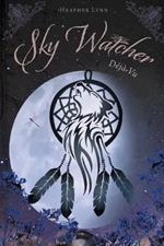 Sky Watcher: Deja Vu