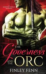 The Governess and the Orc: A Monster Fantasy Romance