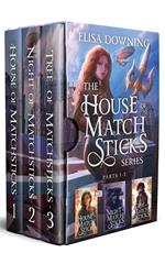 House of Matchsticks: Parts 1-3 Collection