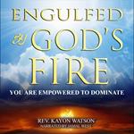 Engulfed by God's Fire