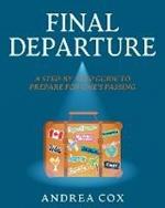 Final Departure: A Step-By-Step Guide To Prepare For One's Passing