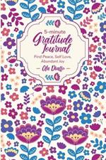 5-Minute Gratitude Journal: Find Peace, Self-Love, Abundant Joy