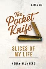 The Pocket Knife: Slices of My Life