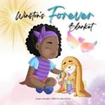 Winston's Forever Blanket: A Story of Comfort and Love after Loss: A Children's Picture Book about Death, Memories and the Unbreakable Bond