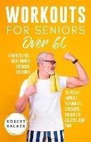 Workouts For Seniors Over 60