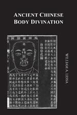 Ancient Chinese Body Divination: Its Forms, Affinities and Functions