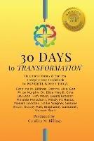 30 DAYS to TRANSFORMATION: Happiness Money & Success A Step by Step Guidebook