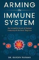 Arming the Immune System: The Incredible Power of Natural Immunity & the Fever Response