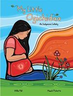My Little Ogichidaa: An Indigenous Lullaby