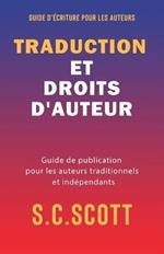 Traduction et droits d'auteur: Guide de publication pour les auteurs traditionnels et independants