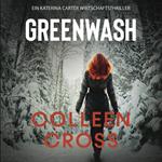 Greenwash - Ein Katerina Carter Wirtschaftsthriller