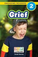 Grief: Emotions and Feelings (Engaging Readers, Level 2)