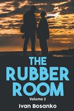 The Rubber Room Volume 2