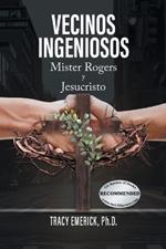 Vecinos Ingeniosos: Mister Rogers y Jesucristo