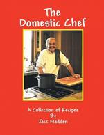 The Domestic Chef: A Collection of Recipes