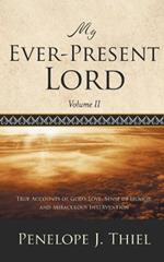 My Ever-Present Lord, Vol. II